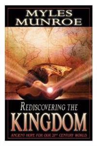 Rediscovering the Kingdom