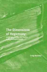 The Dimensions of Hegemony: Language, Culture and Politics in Revolutionary Russia