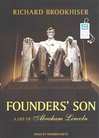Founders' Son: A Life of Abraham Lincoln