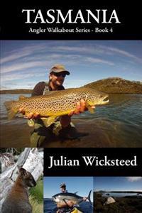 Tasmania: Angler Walkabout Series - Book 4