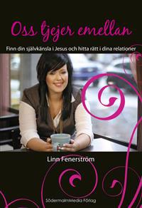 Oss tjejer emellan - Finn din självkänsla i Jesus och hitta rätt i dina relationer