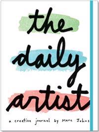 The Daily Artist: A Creative Journal by Marc Johns