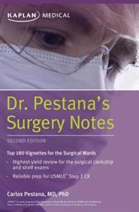 Dr. Pestana's Surgery Notes: Top 180 Vignettes for the Surgical Wards