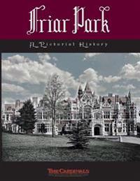Friar Park: A Pictorial History