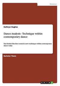 Dance Analysis - Technique Within Contemporary Dance