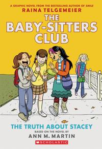 The Truth about Stacey: Full Color Edition (the Baby-Sitters Club Graphix #2): Full Color Edition