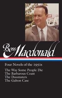 Ross MacDonald: Four Novels of the 1950s: (Library of America #264)