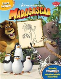 Learn to Draw DreamWorks Animation's Madagascar: Featuring the Penguins of Madagascar and Other Favorite Characters!
