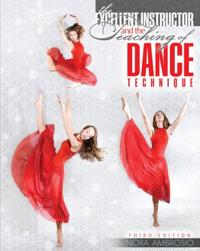 The Excellent Instructor & the Teaching of Dance Technique