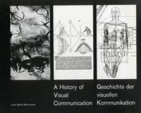 A History of Visual Communications / Geschichte der Visuellen Kommunikation