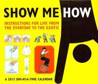 Show Me How 2015 Calendar