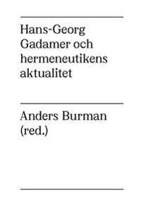 Hans-Georg Gadamer och hermeneutikens aktualitet