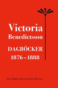 Victoria Benedictsson Dagböcker 1876-1888