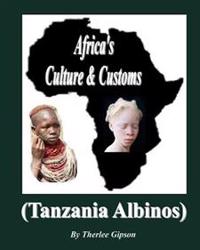 Africa's Culture & Customs: (Tanzania Albinos)