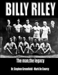 Billy Riley - The Man, the Legacy