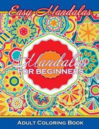 Easy Mandalas Mandalas for Beginners Adult Coloring Book