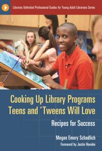 Cooking Up Library Programs Teens and Tweens Will Love