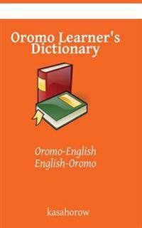 Oromo Learner's Dictionary: Oromo-English, English-Oromo