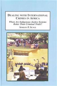 Dealing With International Crimes in Africa