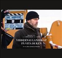 Viddernas landskap på vita duken : en resa i filmens Jämtland och Härjedalen