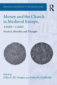 Money and the Church in Medieval Europe 1000-1200