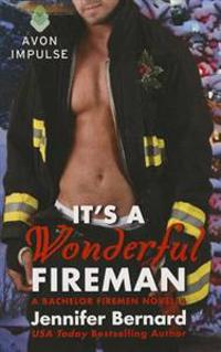 It's a Wonderful Fireman: A Bachelor Firemen Novella