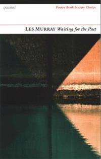 Waiting for the Past