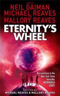 Interworld (3) - Eternity's Wheel