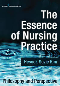 The Essence of Nursing Practice