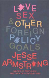 Love, Sex and Other Foreign Policy Goals