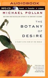 The Botany of Desire: A Plant's-Eye View of the World