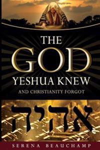 The God Yeshua Knew
