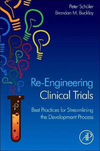 Re-engineering Clinical Trials