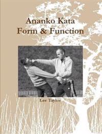Ananko Kata Form & Function