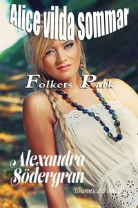 Alice vilda sommar - Del 2 - Folkets park