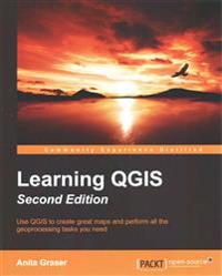 Learning Qgis Second Edition