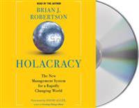 Holacracy: The New Management System for a Rapidly Changing World