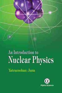 An Introduction to Nuclear Physics
