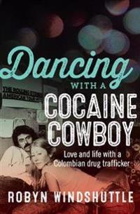 Dancing with a Cocaine Cowboy