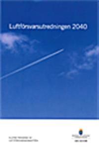 Luftförsvarsutredningen 2040. SOU 2014:88.  : Slutbetänkande från Luftförsvarskommittén