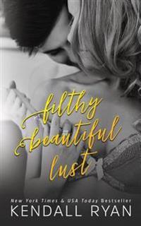 Filthy Beautiful Lust