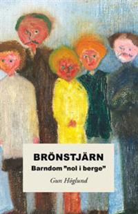 Brönstjärn - Barndom 