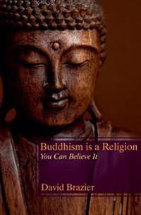 Buddhism Is a Religion: You Can Believe It