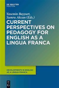 Current Perspectives on Pedagogy for English As Lingua Franca
