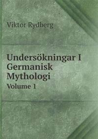 Undersokningar I Germanisk Mythologi Volume 1