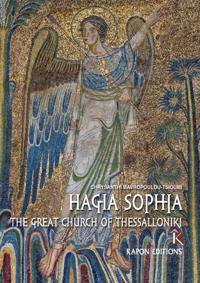 Hagia Sophia: The Great Church of Thessaloniki