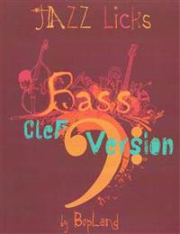 Jazz Licks: Bass Clef Version