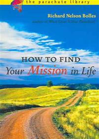 How to Find Your Mission in Life