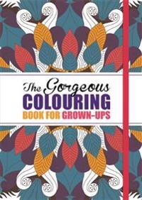 The Gorgeous Colouring Book for Grown-Ups