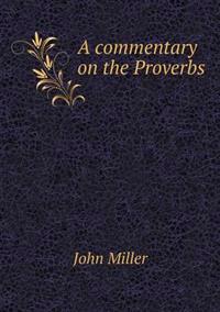 A commentary on the Proverbs